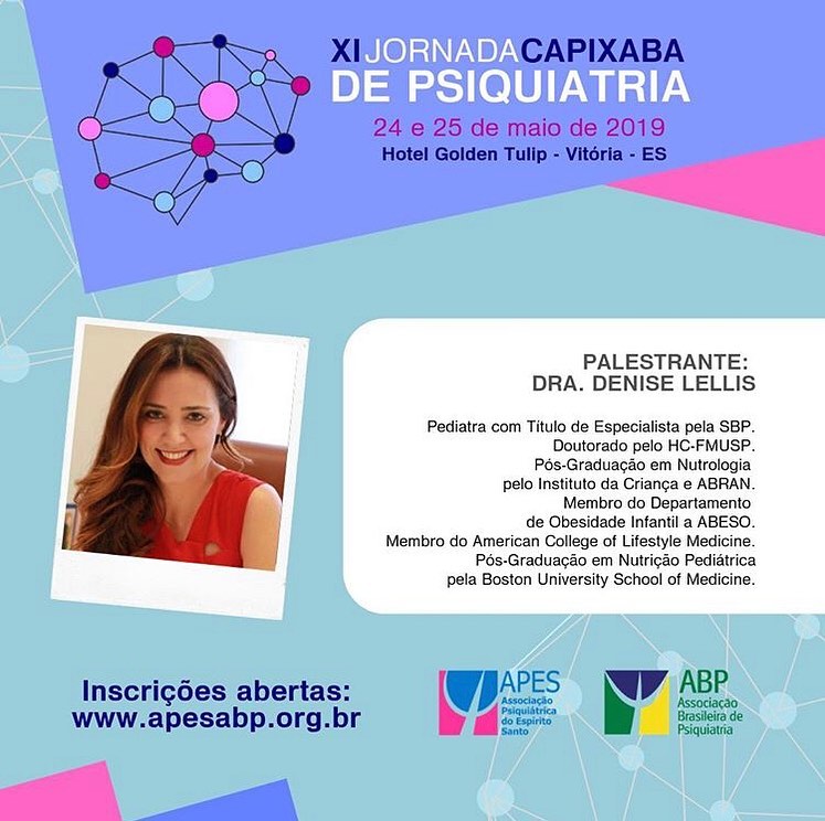 Jornada Capixaba de Psiquiatria - Dra. Denise Lellis Pediatra
