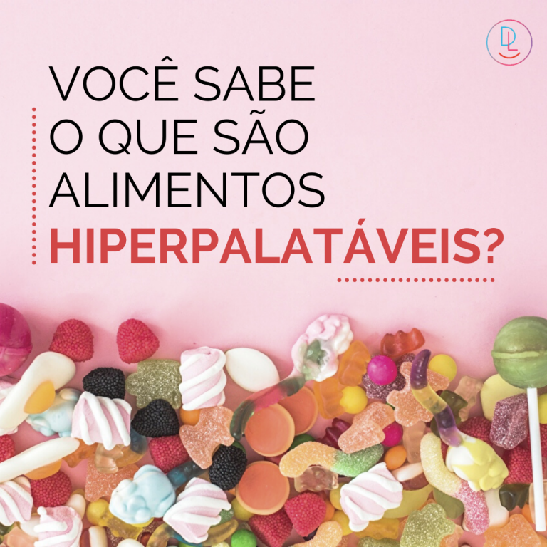 Você sabe o que são Alimentos Hiperpalatáveis?